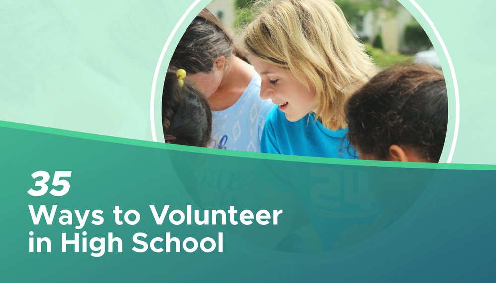 35 Ways To Volunteer In High School 