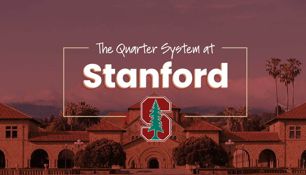The Quarter System at Stanford