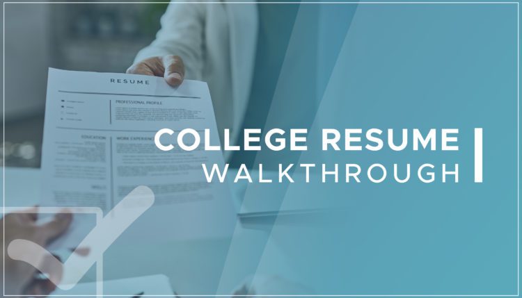 college resume walkthrough