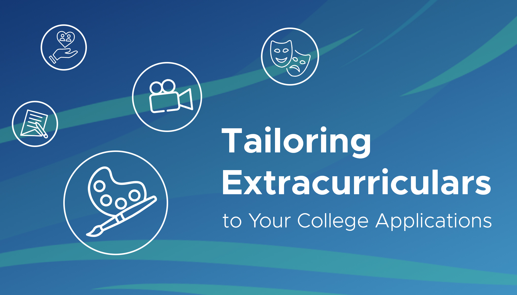 Tailoring Extracurriculars To Your College Applications tailoring-extracurriculars-to-your-college-applications