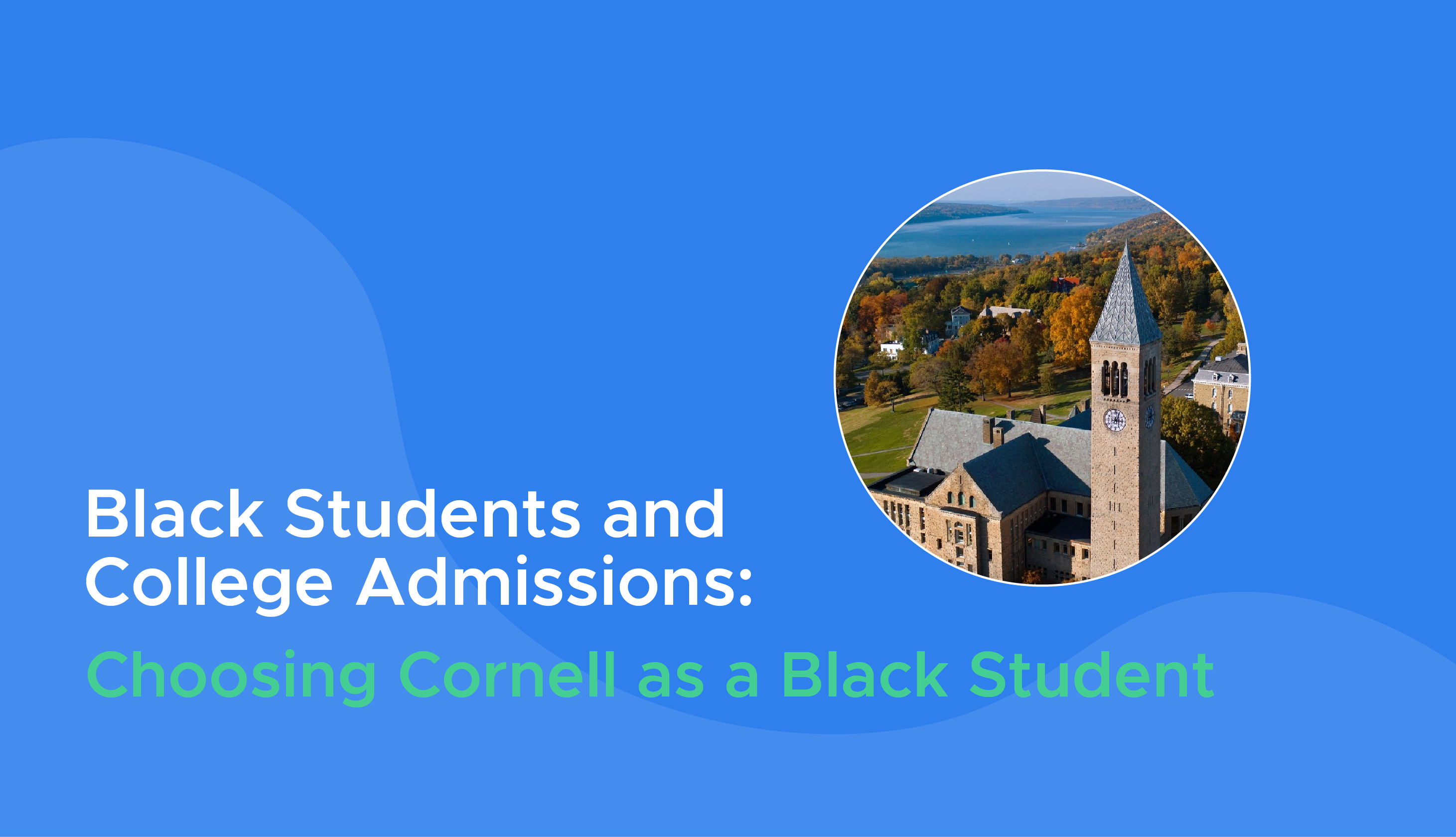 Black Students and College Admissions Choosing Cornell as a Black Student