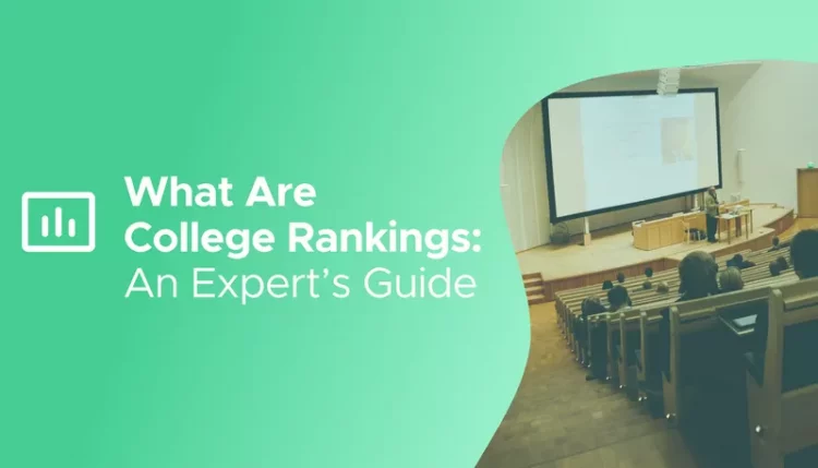 college rankings image; collegeadvisor.com: What Are College Rankings: An Expert's Guide text over a green background and photo of a classroom