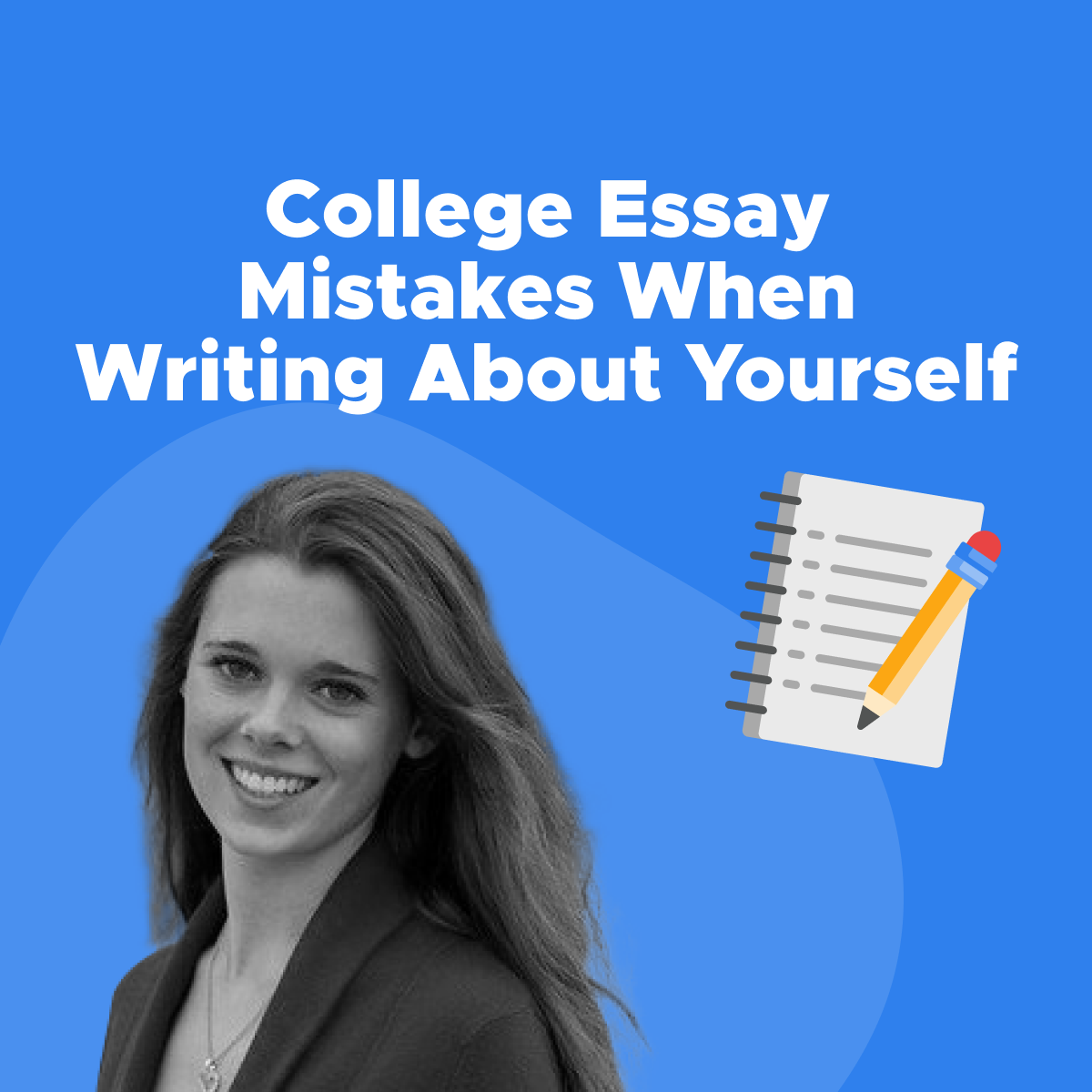College Essay Mistakes When Writing About Yourself college-essay-mistakes-when-writing-about-yourself
