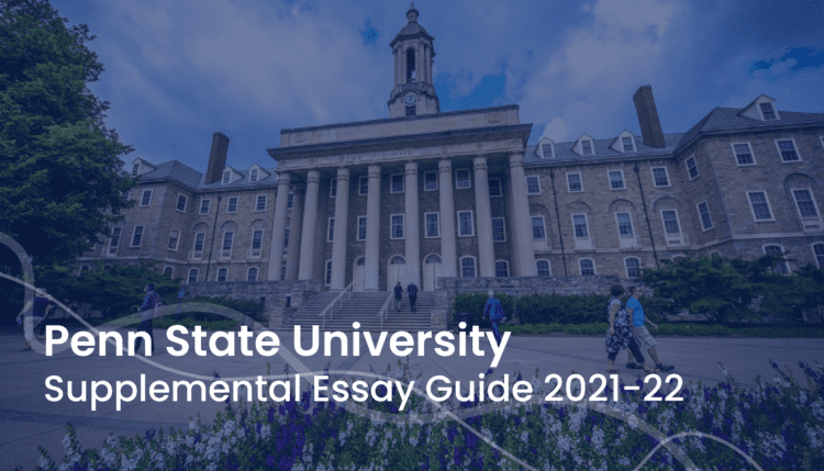 Penn State supplemental essay image; collegeadvisor.com: Text "Penn State University Supplemental Essay Guide 2021-22" over image of Penn State campus