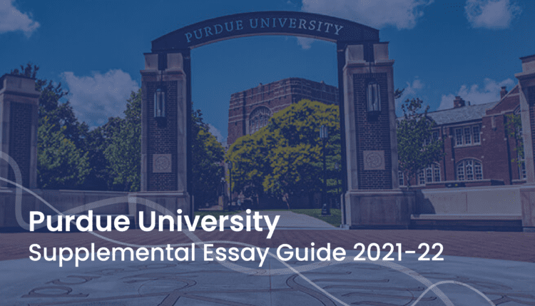 purdue supplemental essays image; collegeadvisor.com: Text "Purdue University supplemental essay guide 2021-22" over a photo of purdue university's campus