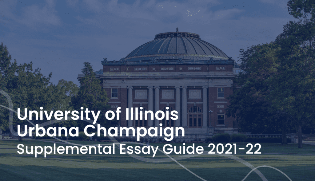 University of Illinois Supplemental Essays20212022 UIUC Essay