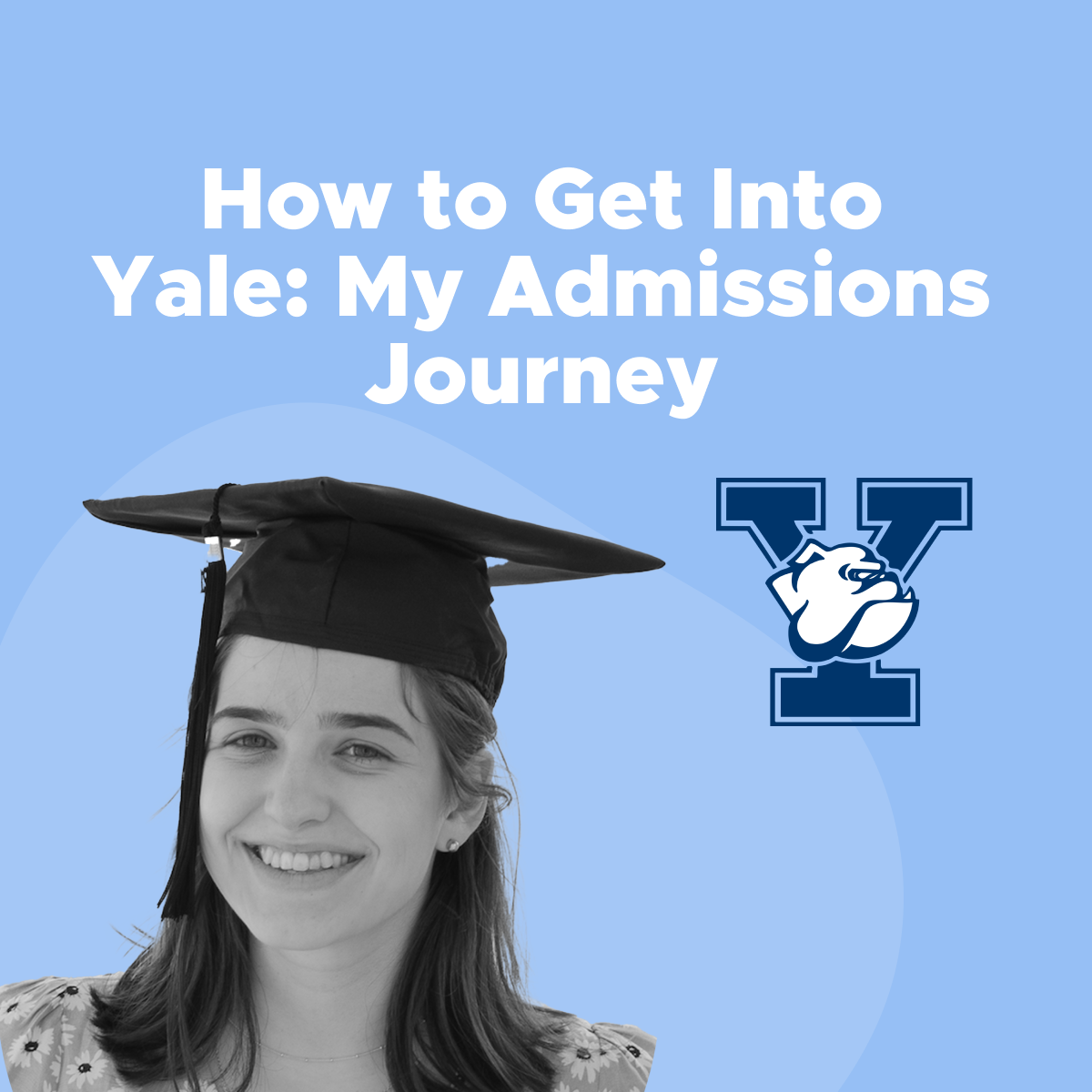 How To Get Into Yale My Admissions Journey how-to-get-into-yale-my-admissions-journey