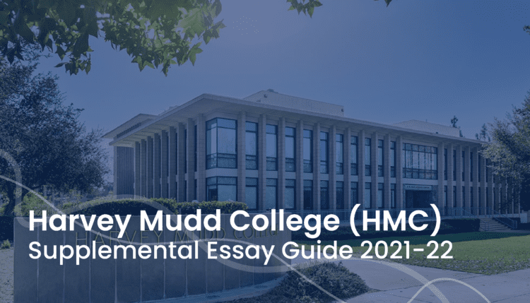 Why Harvey Mudd essay; collegeadvisor.com image: Text "Harvey Mudd College (HMC) Supplemental Essay Guide 2021-22" over image of Harvey Mudd campus building