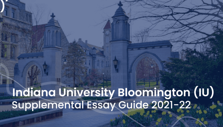 Indiana University application essay; collegeadvisor.com image: Text "Indiana University-Bloomington (IU) Supplemental Essay Guide 2021-22" over image of IU's campus.