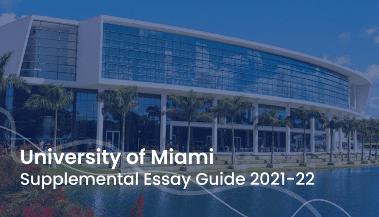 University of Miami supplemental essays; collegeadvisor.com: Text "University of Miami Supplemental Essay Guide 2021-22" over image of UMiami building