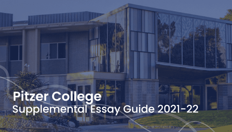 Pitzer supplemental essays; collegeadvisor.com image: Text "Pitzer College supplemental essay guide 2021-22" over image of Pitzer College building