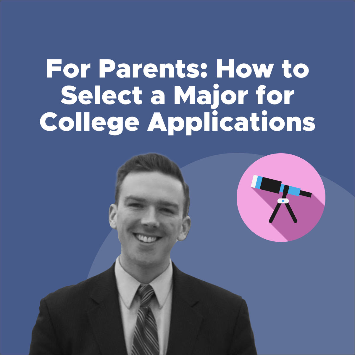 For Parents How To Select A Major For College Applications for-parents-how-to-select-a-major-for-college-applications