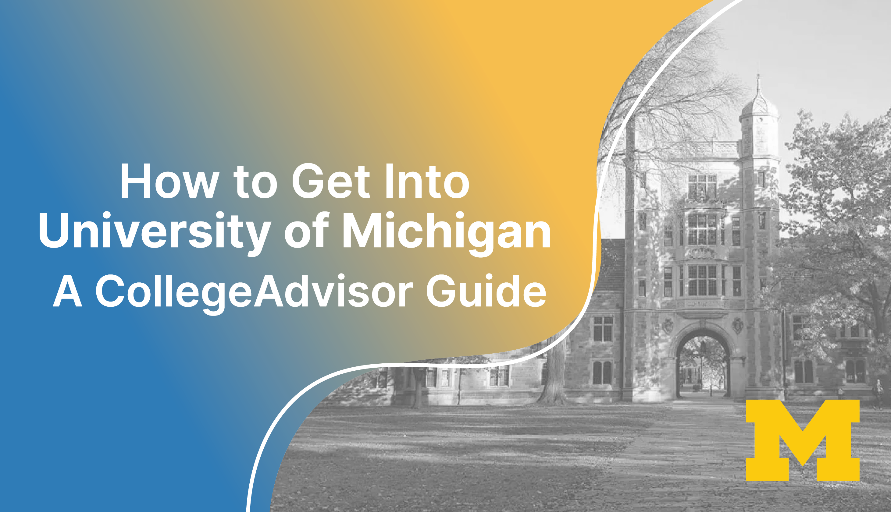 How To Get Into University Of Michigan Guide
