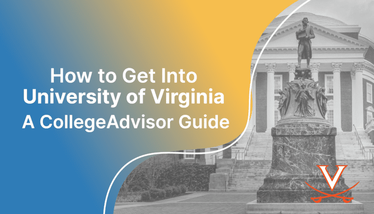 How to Get Into UVA; collegeadvisor.com image: Text "How to Get Into University of Virginia A CollegeAdvisor Guide" over yellow-blue splash image of UVA campus