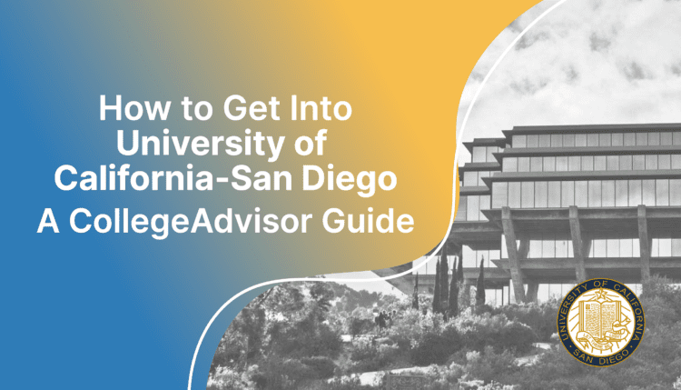 how to get into ucsd; collegeadvisor.com image: a photo of ucsd campus