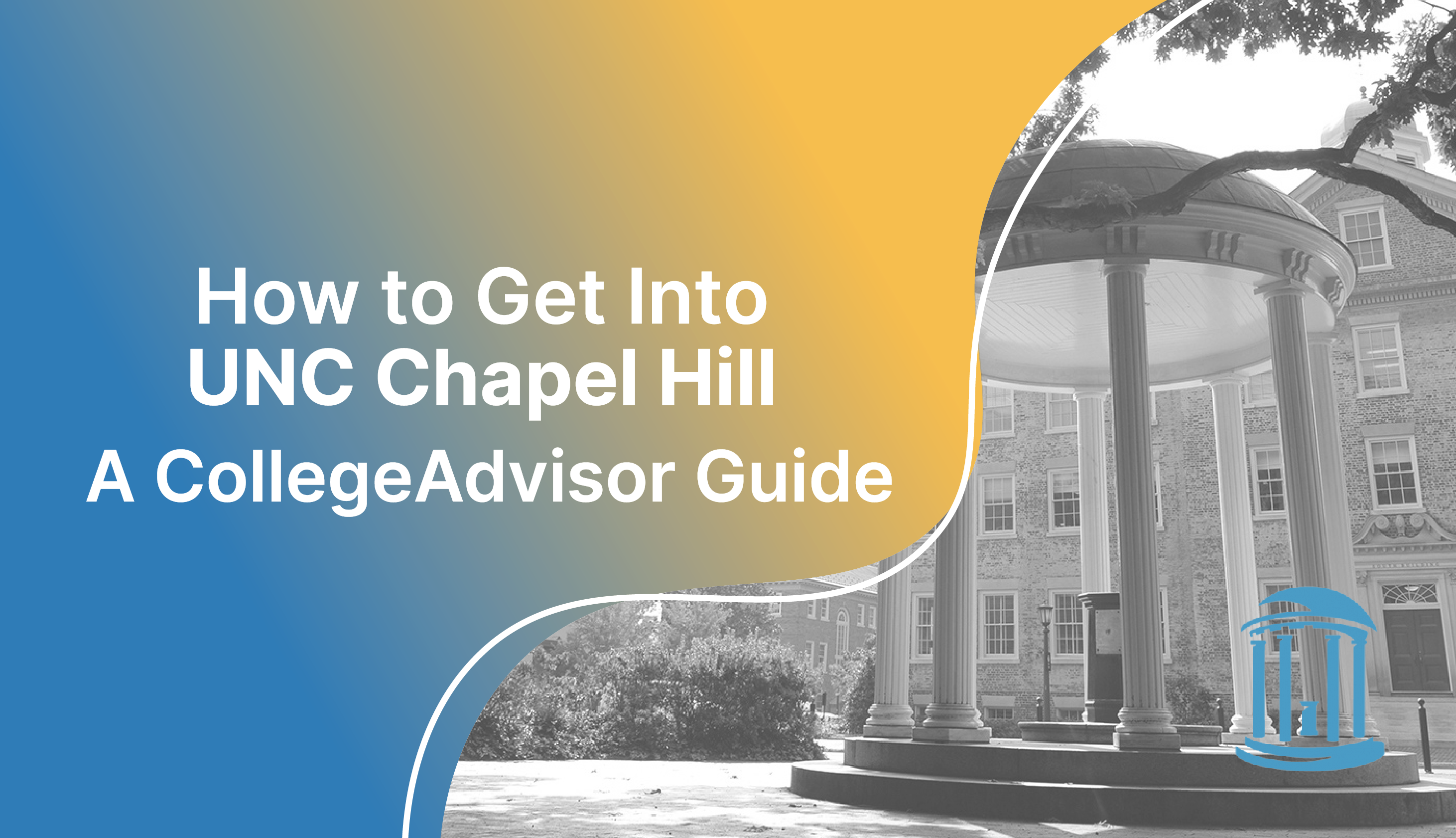 How to Get Into UNC Chapel Hill Guide