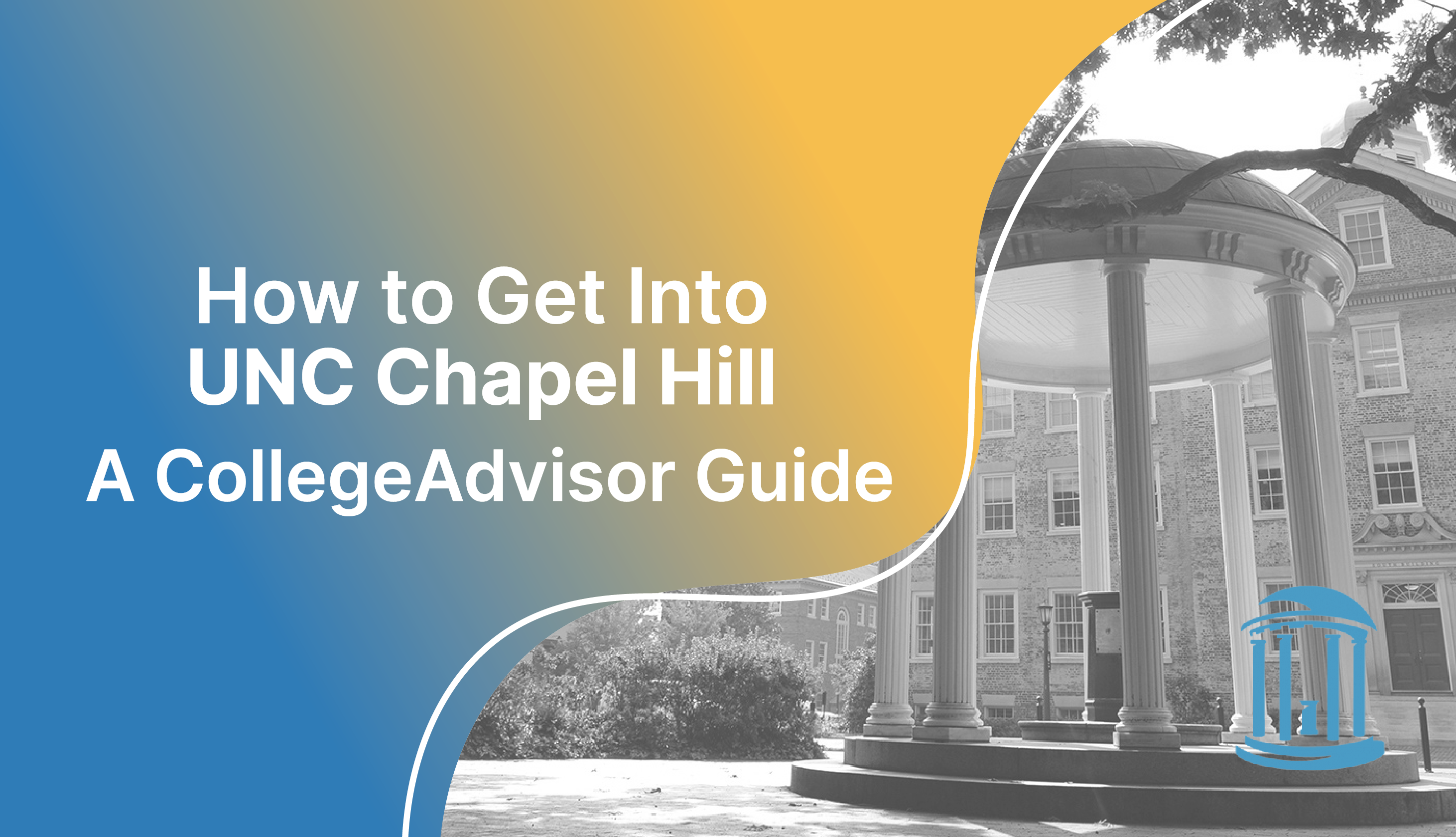 How To Get Into UNC Chapel Hill Guide