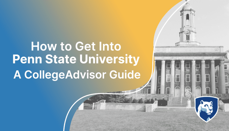 how to get into penn state; collegadvisor.com