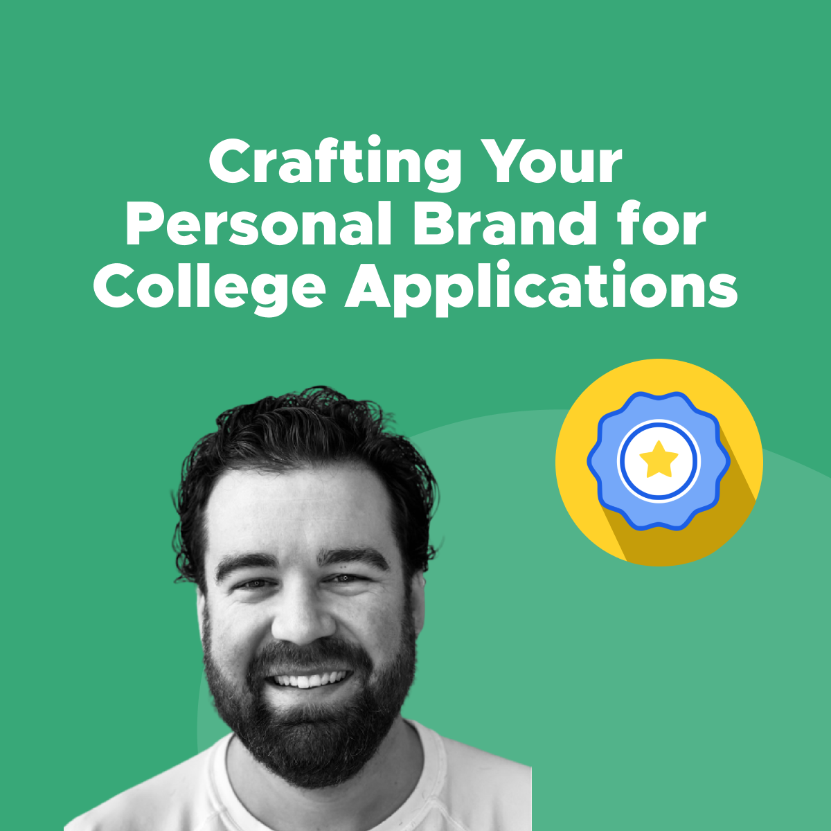 Crafting Your Personal Brand for College Applications