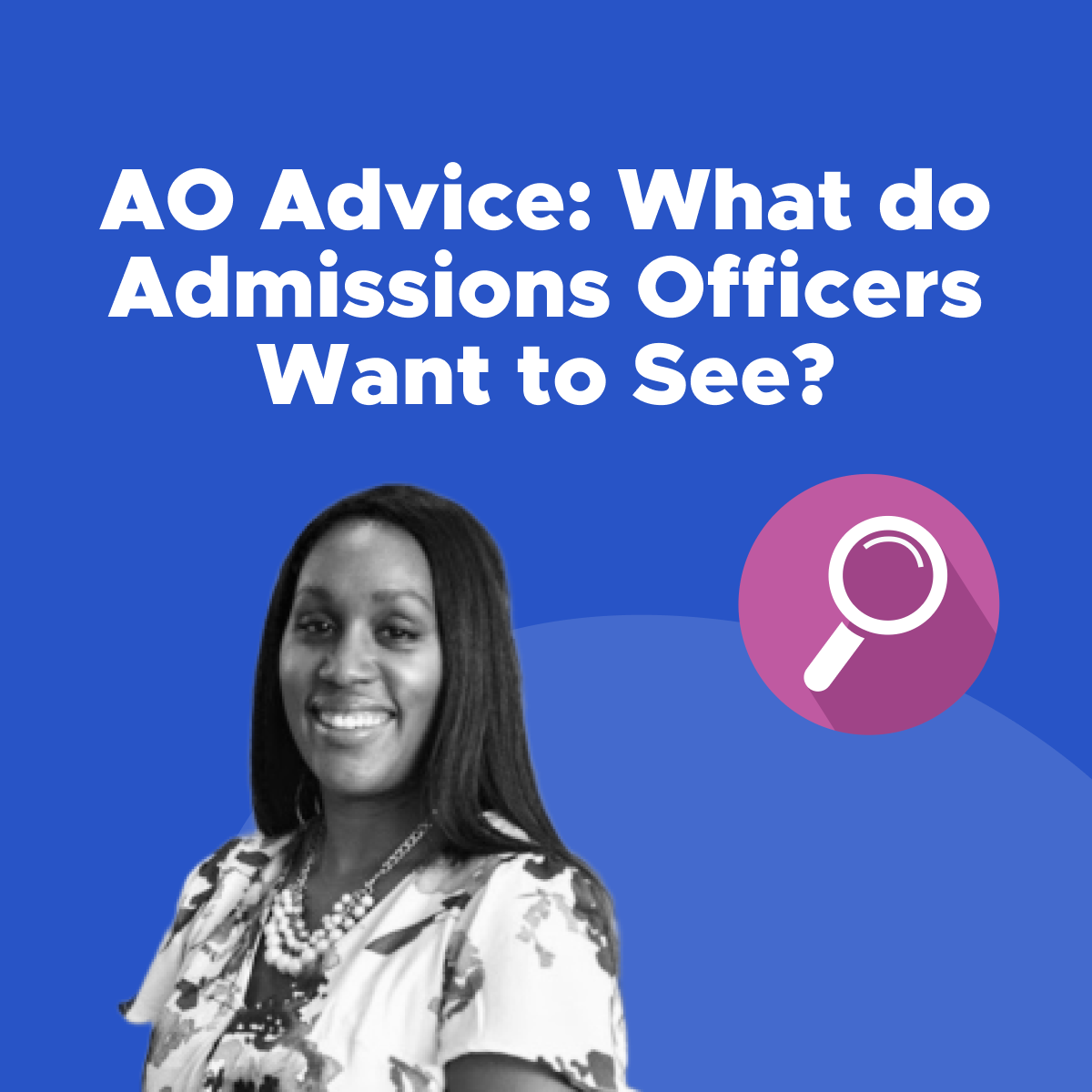 AO Advice What Do Admissions Officers Want to See