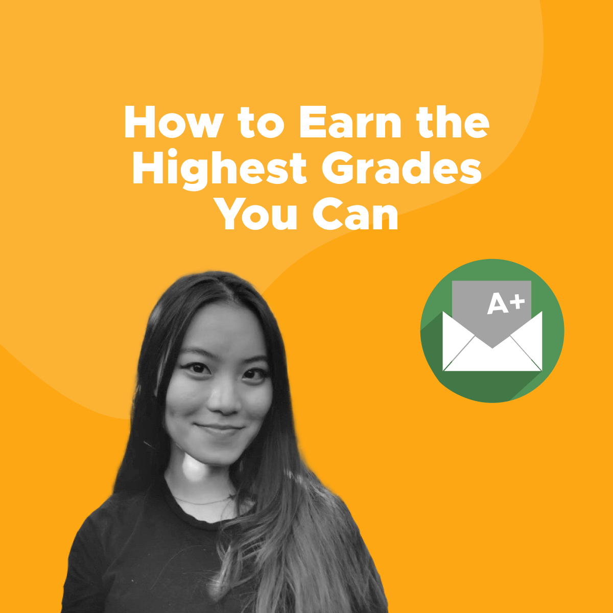 How to Earn the Highest Grades You Can