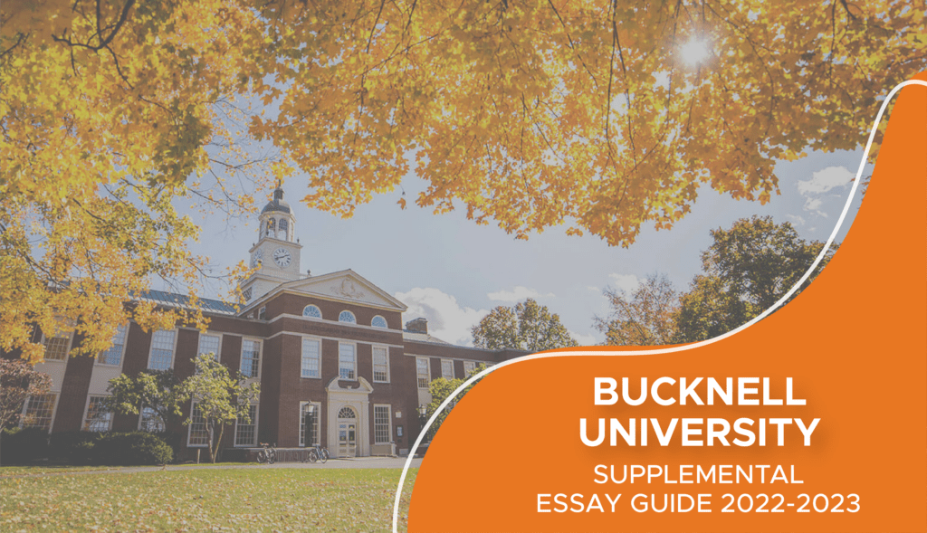 Bucknell Supplemental Essay Expert Guide