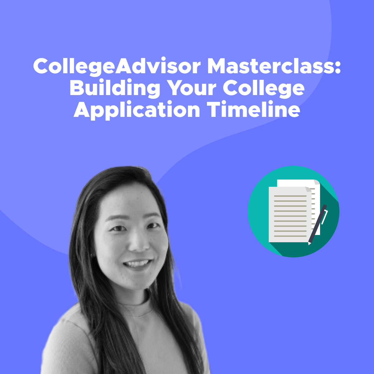 CollegeAdvisor Masterclass Building Your College Application Timeline collegeadvisor-masterclass-building-your-college-application-timeline