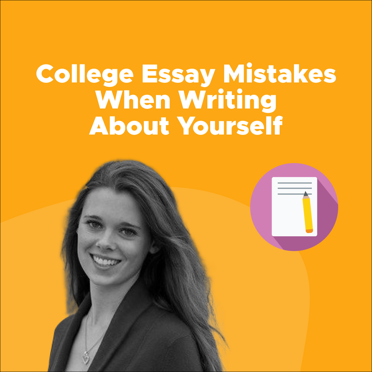 College Essay Mistakes When Writing About Yourself college-essay-mistakes-when-writing-about-yourself