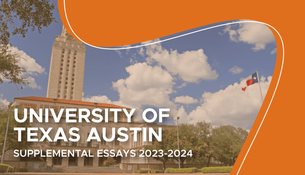 UT Austin Supplemental Essays UT Austin Essay Prompts