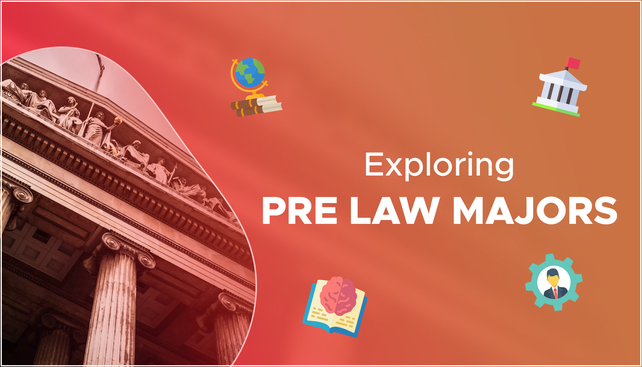 Pre Law Majors- The Ultimate Guide
